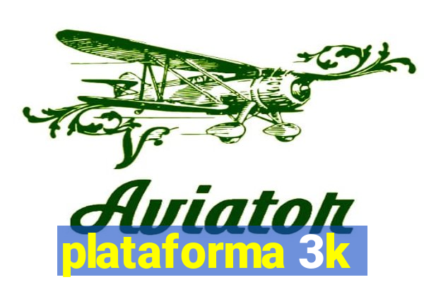 plataforma 3k