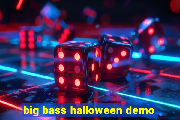 big bass halloween demo