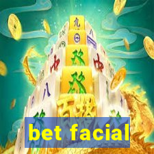 bet facial