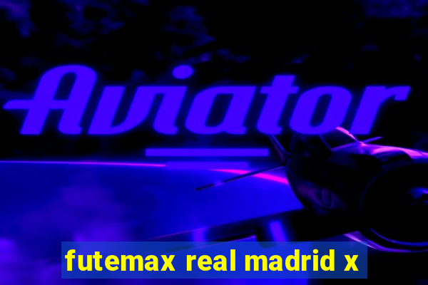 futemax real madrid x