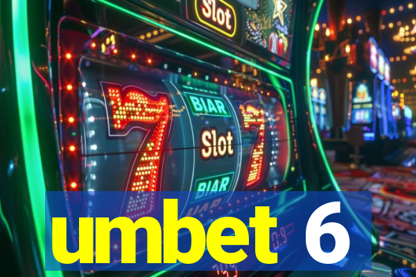 umbet 6