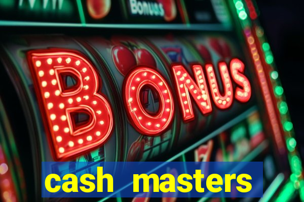 cash masters dinheiro infinito