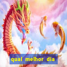 qual melhor dia para jogar fortune tiger