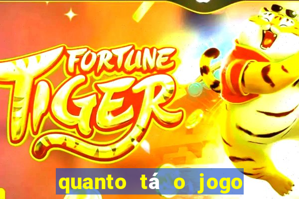 quanto tá o jogo do brasileir?o