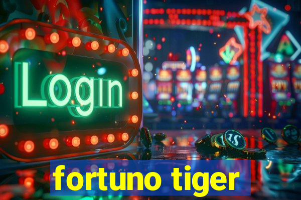 fortuno tiger