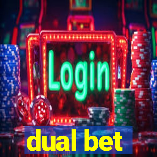 dual bet