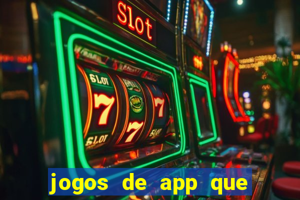 jogos de app que ganha dinheiro