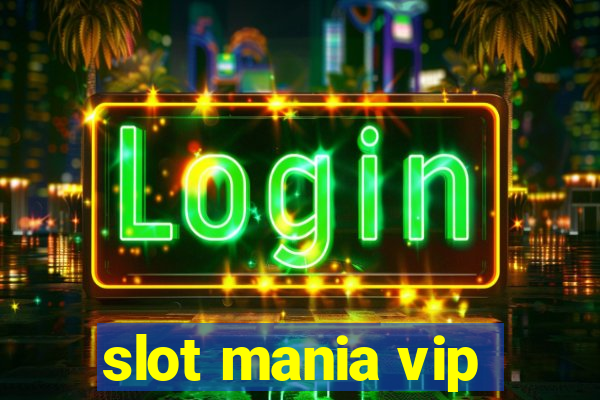 slot mania vip