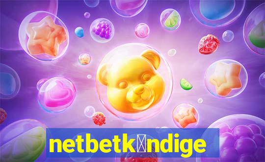 netbetk眉ndigen