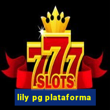 lily pg plataforma