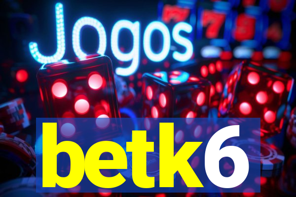 betk6