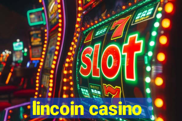 lincoin casino