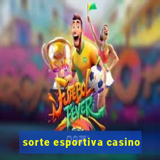 sorte esportiva casino