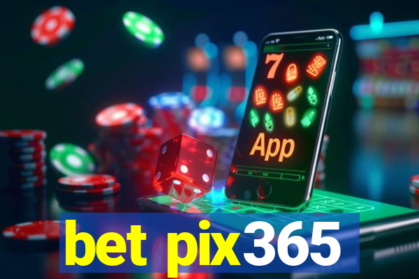 bet pix365