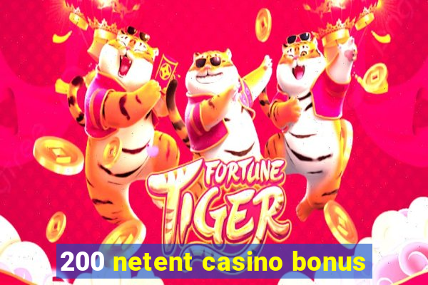 200 netent casino bonus