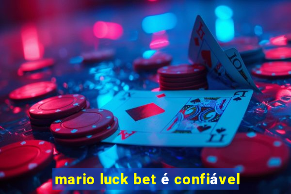 mario luck bet é confiável