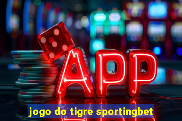 jogo do tigre sportingbet