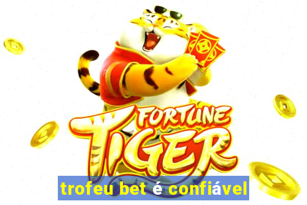 trofeu bet é confiável