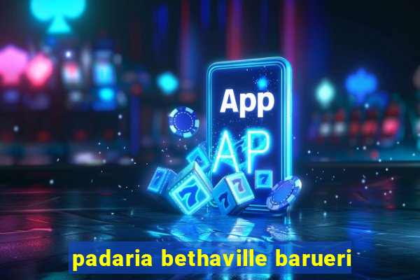 padaria bethaville barueri