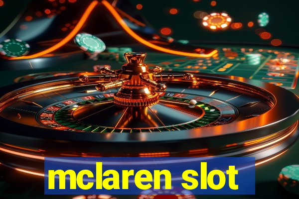 mclaren slot