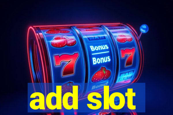 add slot