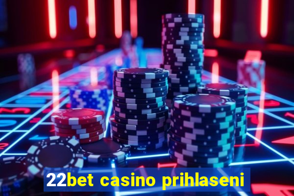 22bet casino prihlaseni