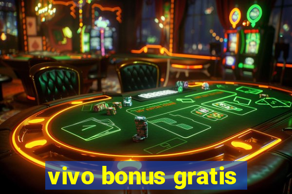 vivo bonus gratis