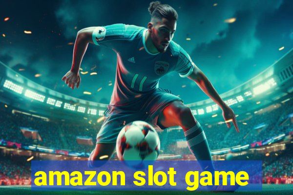 amazon slot game