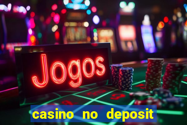 casino no deposit bonus gamble