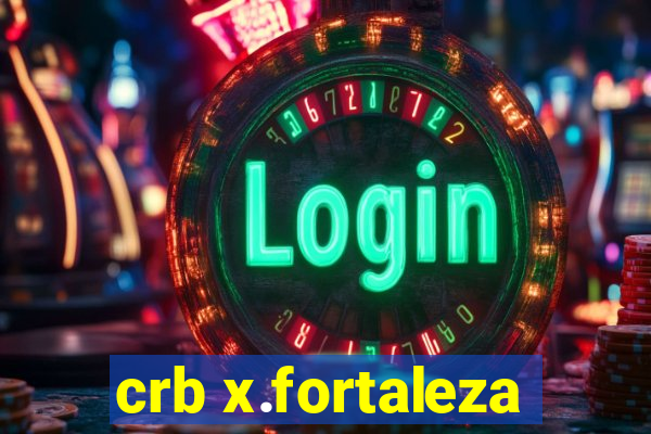 crb x.fortaleza