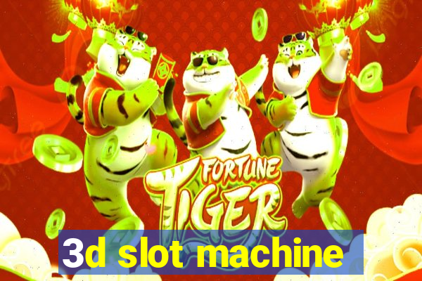 3d slot machine