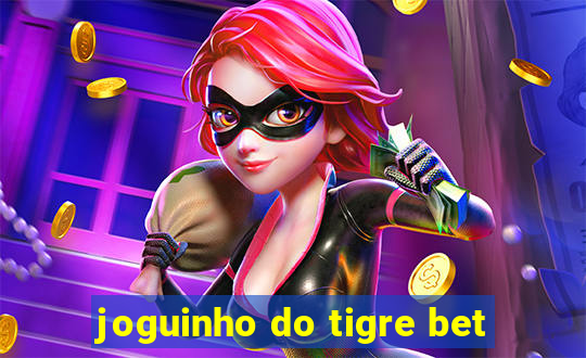 joguinho do tigre bet