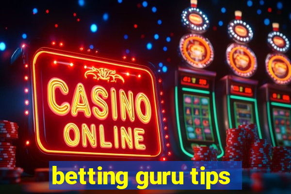 betting guru tips