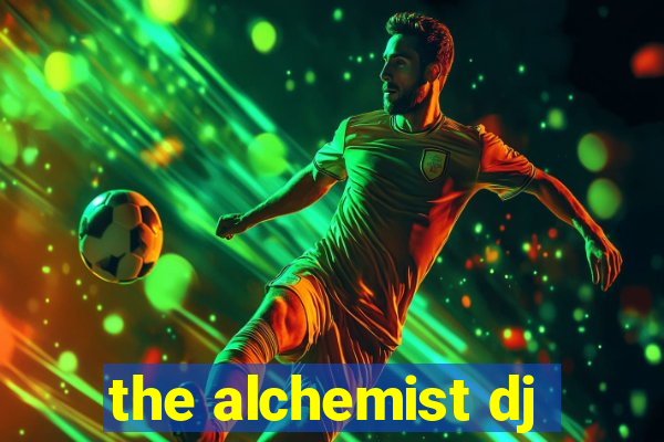 the alchemist dj