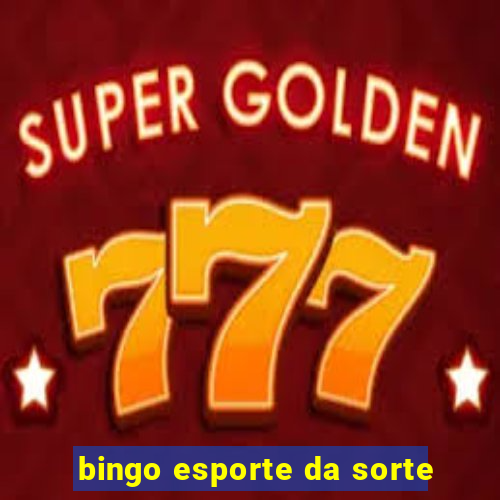 bingo esporte da sorte