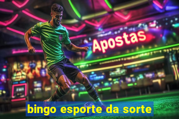 bingo esporte da sorte