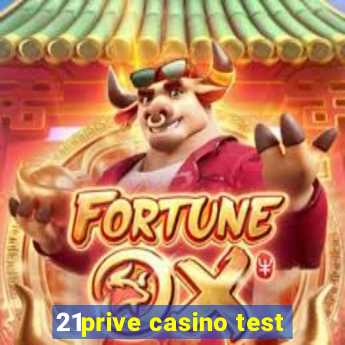 21prive casino test