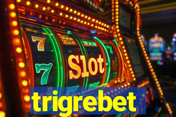 trigrebet