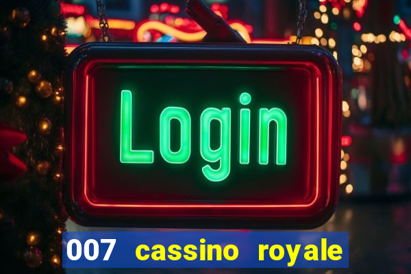 007 cassino royale rede canais