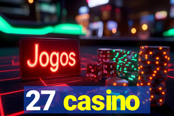 27 casino