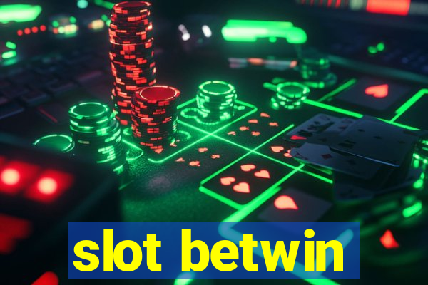 slot betwin