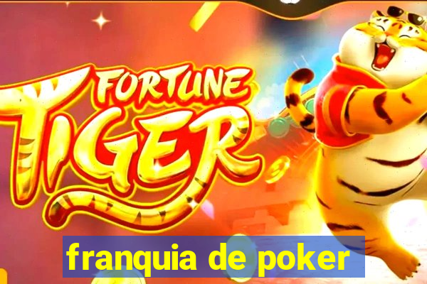 franquia de poker