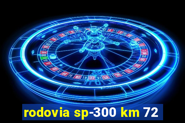 rodovia sp-300 km 72