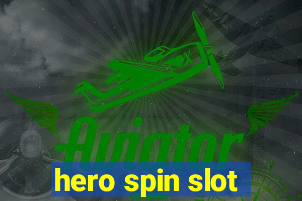 hero spin slot