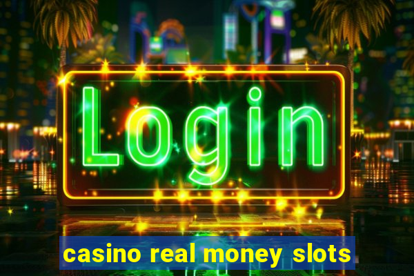 casino real money slots