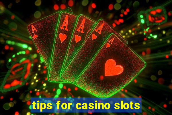 tips for casino slots