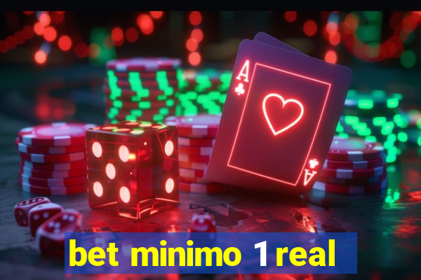 bet minimo 1 real