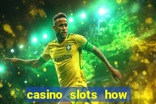 casino slots how to win