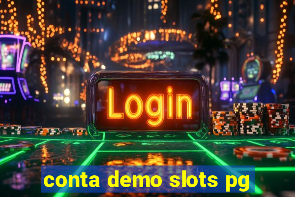 conta demo slots pg