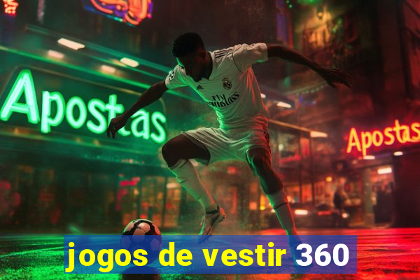 jogos de vestir 360